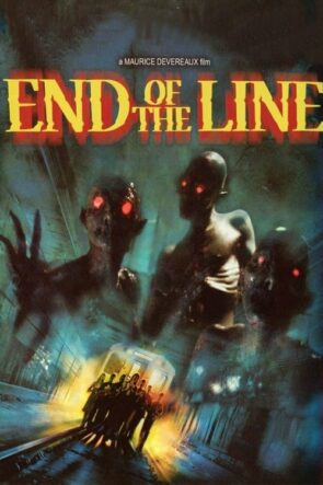 End of the Line izle (2007)