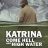 Katrina Come Hell and High Water : 1.Sezon 2.Bölüm izle