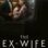 The Ex-Wife : 2.Sezon 4.Bölüm izle