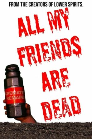 All My Friends Are Dead izle (2021)