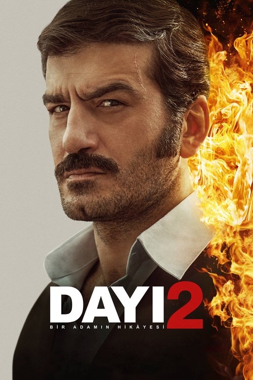 Dayı: Bir Adamın Hikâyesi 2 izle (2025)