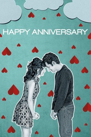 Happy Anniversary izle (2018)