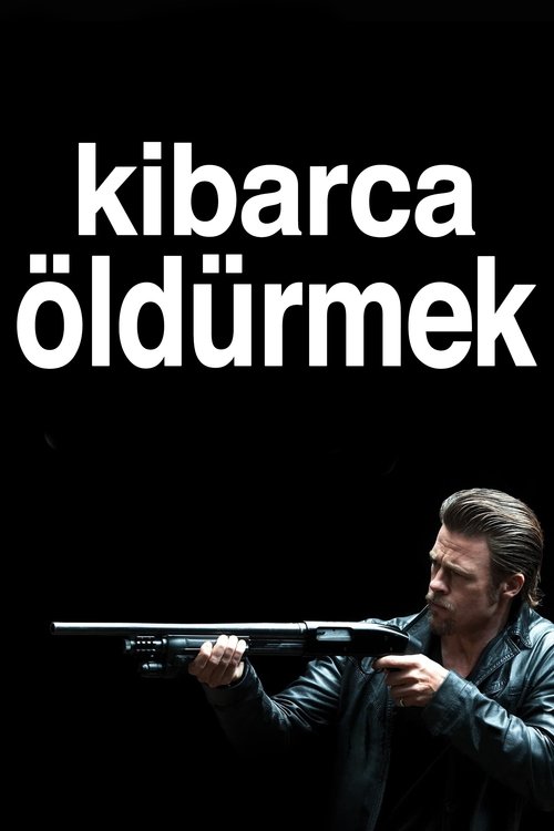 Kibarca Öldürmek izle (2012)