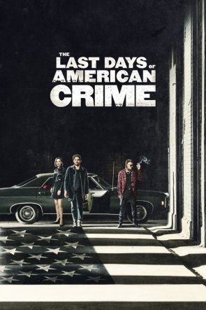 The Last Days of American Crime izle (2020)