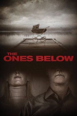 The Ones Below izle (2016)