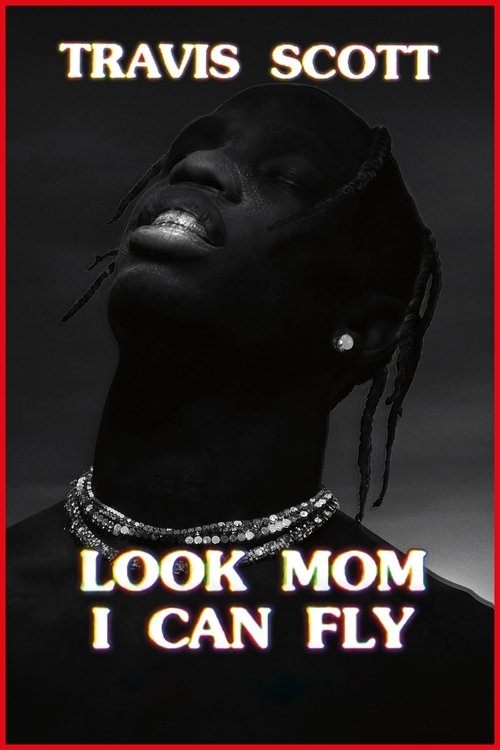 Travis Scott: Look Mom I Can Fly izle (2019)