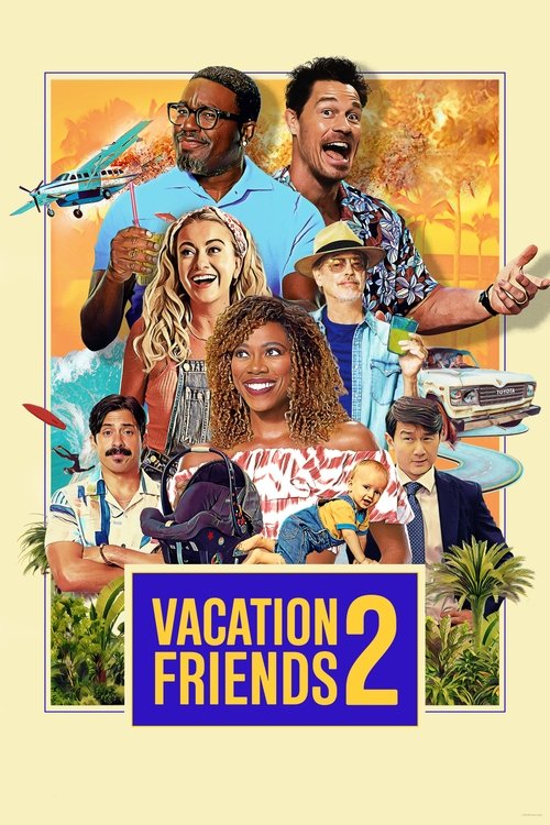 Vacation Friends 2 izle (2023)