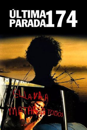 Última Parada 174 izle (2008)